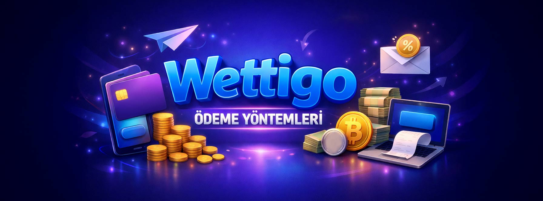 Wettigo Ödeme Yöntemleri